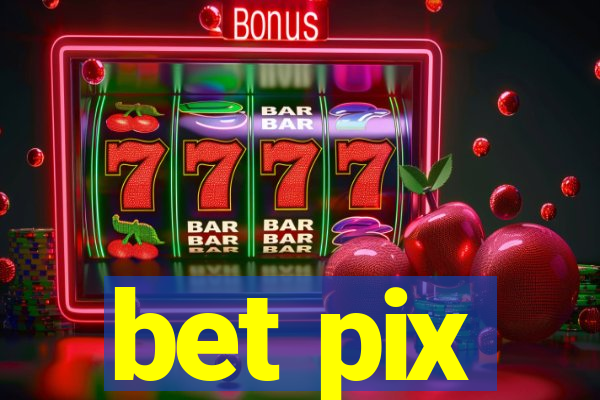 bet pix